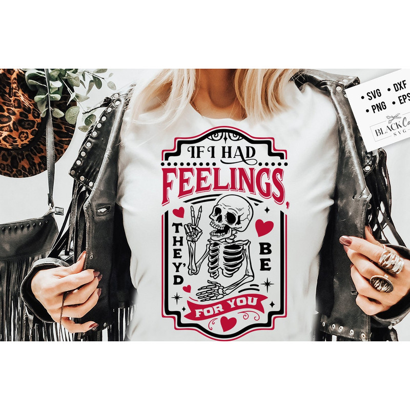 If I Had Feelings They'd Be For You SVG, Skeleton Valentines Day svg, Funny valentine's day SVG, valentine's day skull SVG.jpg