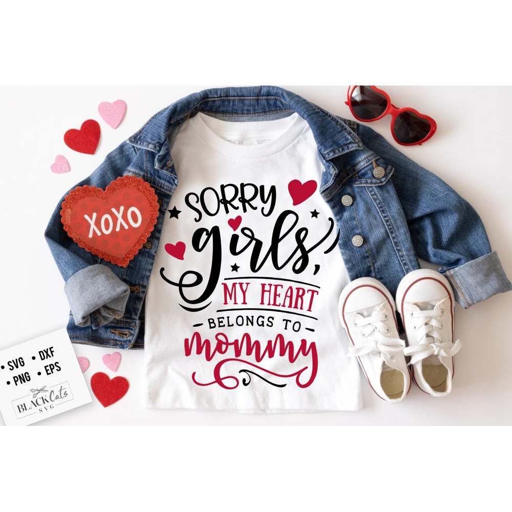 Sorry Girls my heart belongs SVG, Valentine's Day SVG, Valentine Shirt Svg, Love Svg.jpg
