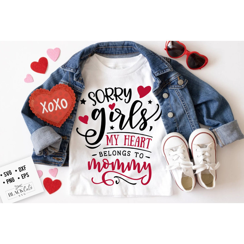 Sorry Girls my heart belongs SVG, Valentine's Day SVG, Valentine Shirt Svg, Love Svg.jpg