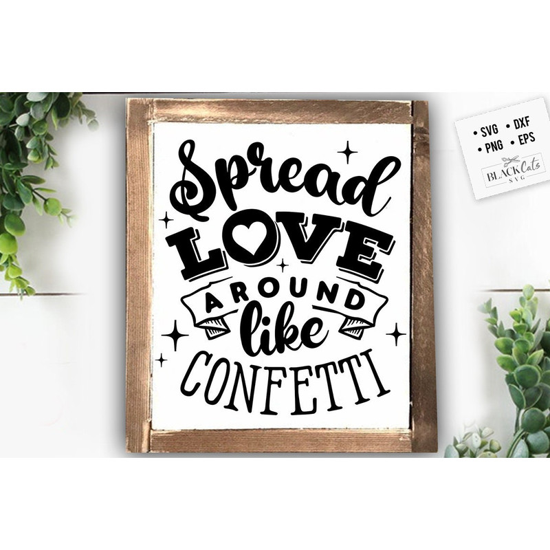 Spread love around like confetti SVG, Valentine's Day SVG, Valentine Shirt Svg, Love Svg.jpg