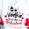 Vodka is my Valentine svg,  Anti Valentine's Day SVG, Funny Valentine Shirt Svg, Love Svg.jpg