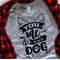 You me and the dog SVG, Valentine's Day SVG, Valentine Shirt Svg, Love Svg.jpg
