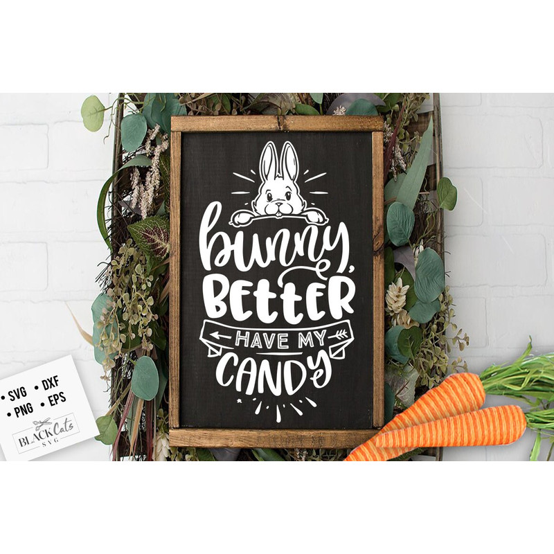 Bunny better have my candy svg, Cottontail SVG, Easter SVG,  Cottontail Farms SVG, Easter Bunny svg, Vintage Easter svg.jpg