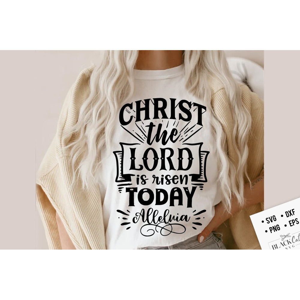 Christ the Lord is risen today svg, Religious Easter SVG, Christian Easter SVG, He is Risen, Christian Shirt Svg, Jesus Easter Svg.jpg