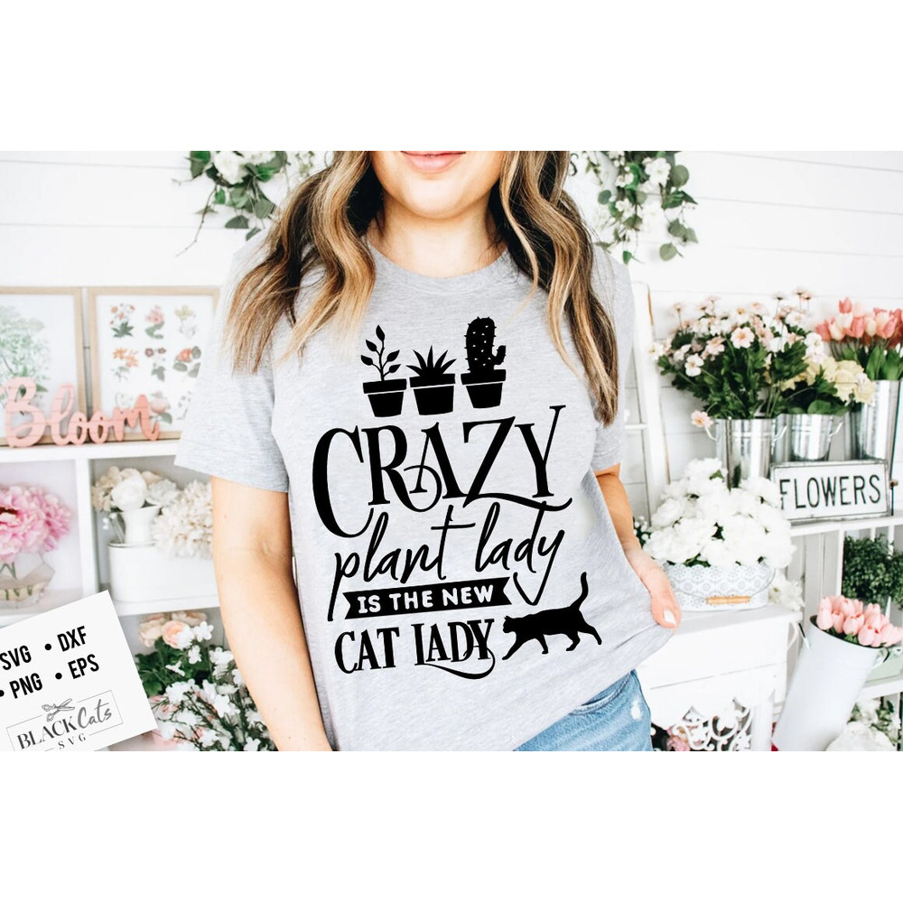 Crazy plant lady is the new crazy cat lady SVG, Garden svg, Gardening svg, plants svg, Funny gardening svg, Garden sign svg,.jpg