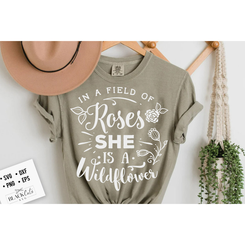 In a field of roses she is a wildflower SVG, Garden svg, Gardening svg, plants svg, Funny gardening svg, Garden sign svg,.jpg