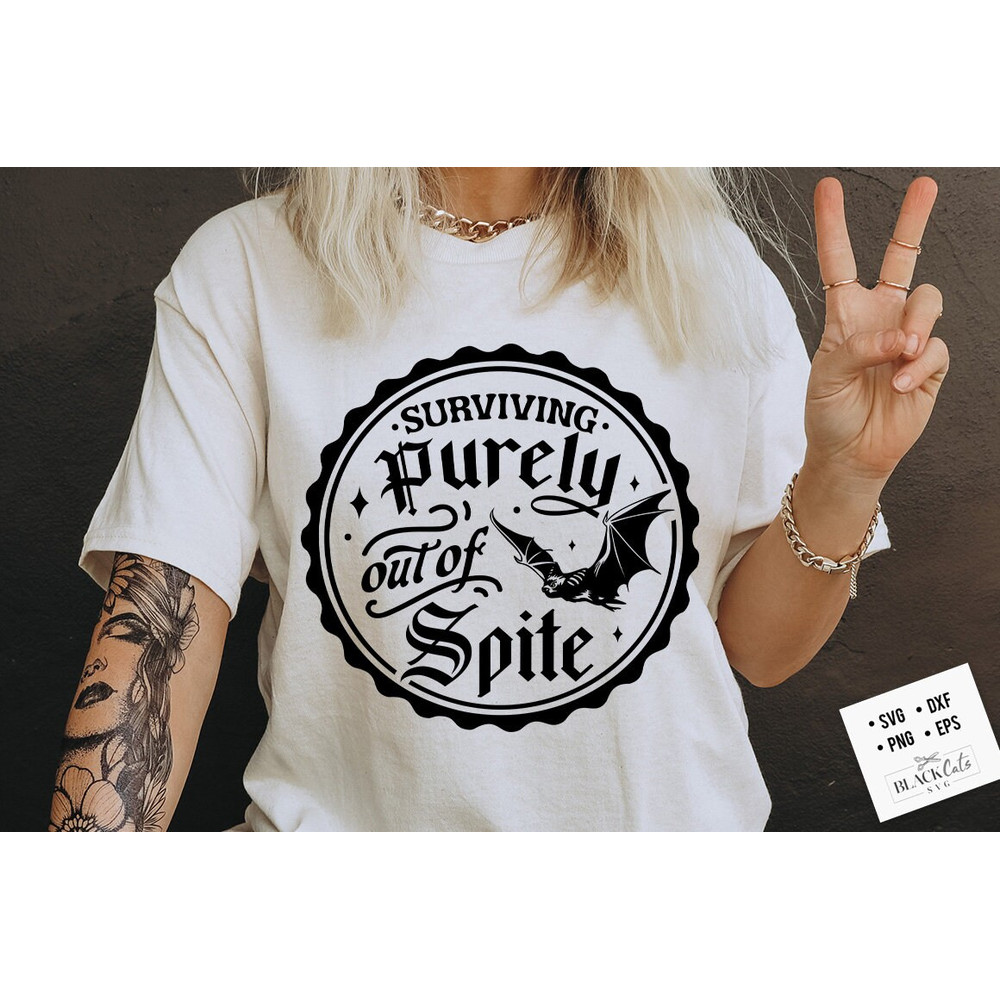 Surviving purely out of spite SVG, Dark humor svg, Bat SVG, Spite svg, Funny Skeleton Sarcasm SVG, Adult humor svg, Witchcraft Svg.jpg