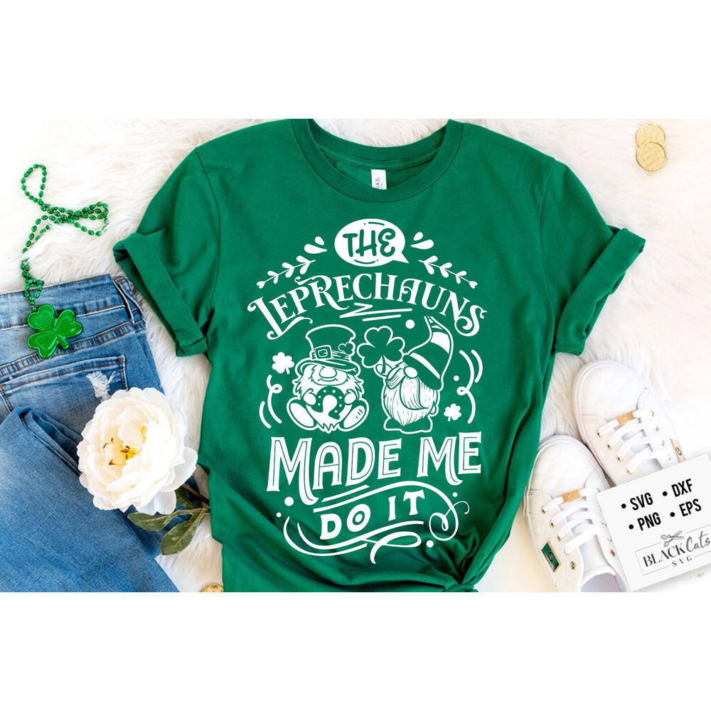 The leprechauns made me do it svg, St Patricks Day gnome SVG, St Patricks Day SVG, St Patrick's Day Svg, Farmhouse Patrick's Day svg.jpg