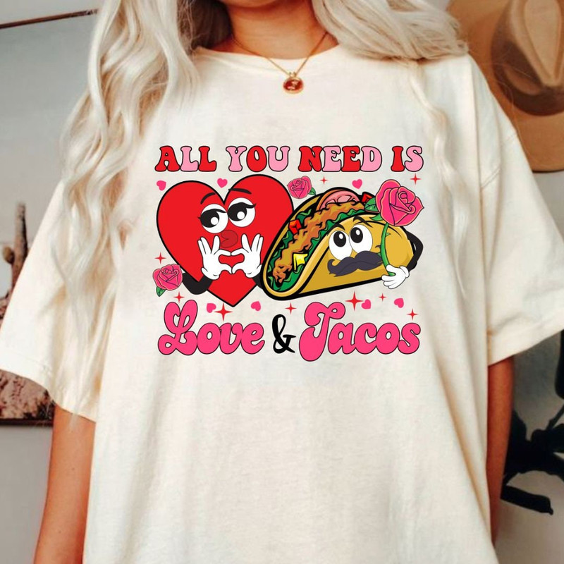 All You Need Is Love And Tacos Png, Valentine Svg, Funny Valentine Png, Mexican Valentine Png, Tacos Lover Sublimation, Tacos Png.jpg