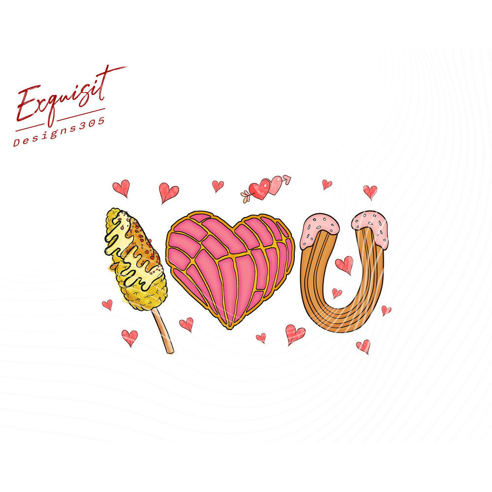 I Love U Conchas Elotes Churros PNG, Happy Valentine's Day PNG , Mexican Valentine Png, Mexican Bread Png, Valentine Gift PNG Sublimation.jpg