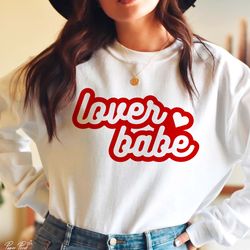 lover babe svg, valentine svg, valentines day svg, valentine shirt svg, love svg, retro valentine svg, png cricut sublim