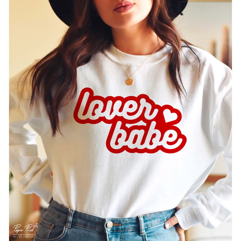 Lover Babe Svg, Valentine SVG, Valentine's Day SVG, Valentine Shirt Svg, Love Svg, Retro Valentine Svg, Png Cricut Sublimation Cut files.jpg