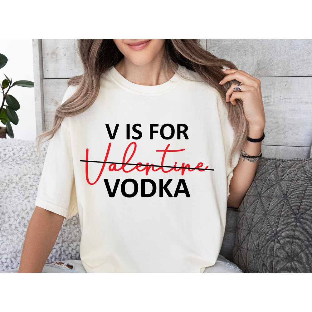 V is for Vodka SVG, Heart Svg, Single Af Svg, Be Mine Svg, Funny Valentine's Day Svg, Hello Valentine Svg, Taken Svg, Love Svg.jpg