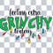 Feeling Extra Grinchy Today svg Feeling Extra Grinchy Today svg Grinchmas svg Grinch Png Cricut Silhouette Png,Christmas svg christmas gifts.jpg