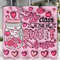 3D My Class Is Full Sweethearts Inflated Tumbler Wrap, Teaching Sweethearts Puffy Tumbler, Teacher Valentine Tumbler Subliamtion,.jpg