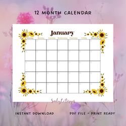 sunflowers calendar , 12 month , pdf , digital file , printable , blank , undated , monthly , yearly