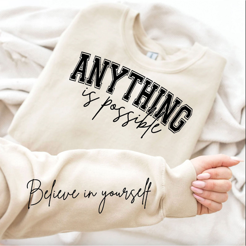 Anything Is Possible SVG, Believe In Yourself svg, Front Back svg, Sleeve svg, Strong Woman svg, Inspiring svg, png,cut file.jpg