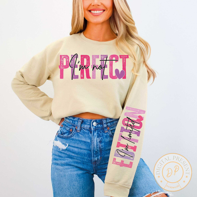 I'm Not Perfect I'm Limited Edition SVG PNG, You Matter Always Svg, Retro Positive Quotes, Boho Inspirational Sleeve Shirt Svg,Love Yourself.jpg