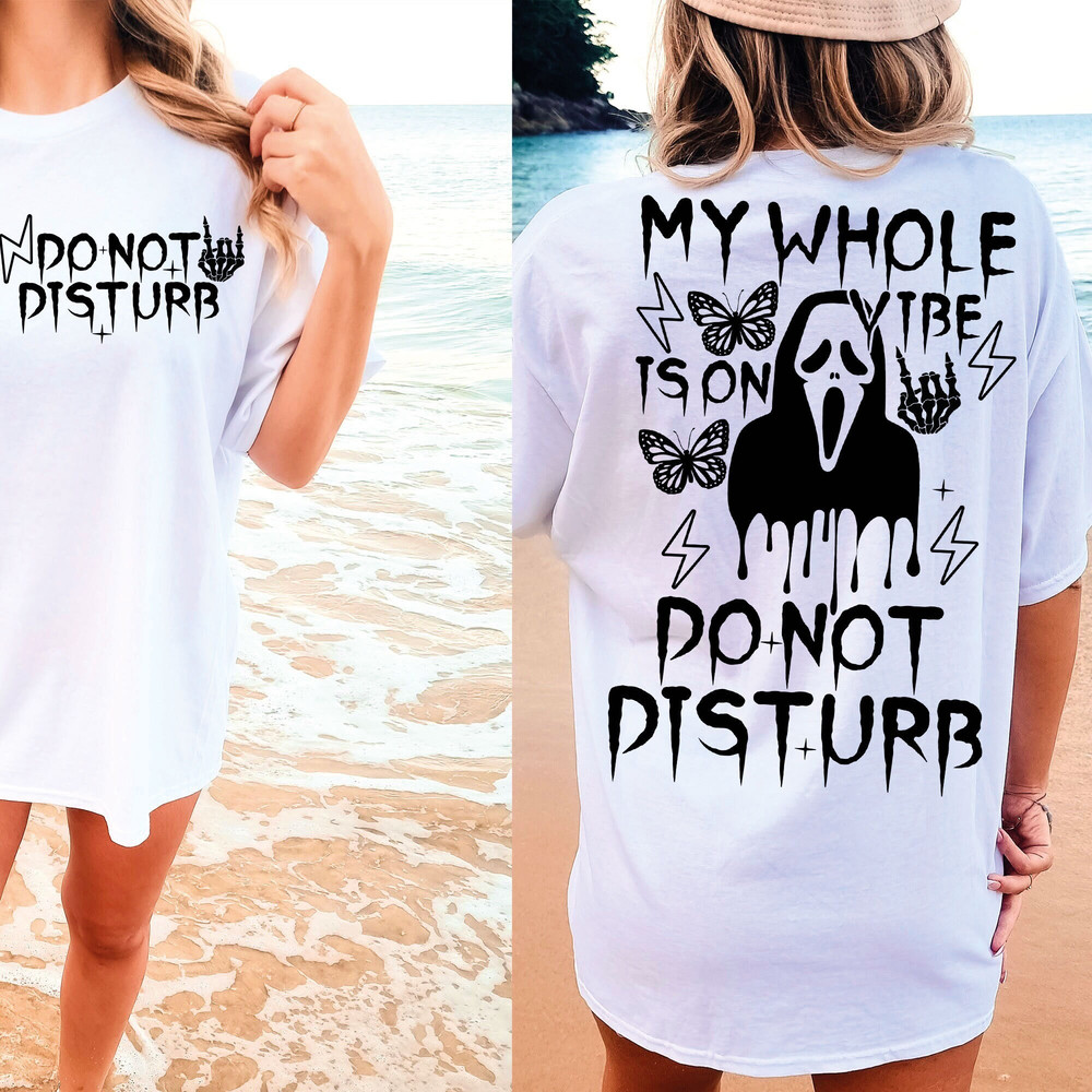 My Whole Vibe Is On Do Not Disturb SVG PNG Do Not Disturb My Peace Sarcastic Funny quote Svg Snarky Adult humor Cut files Retro Sublimation.jpg