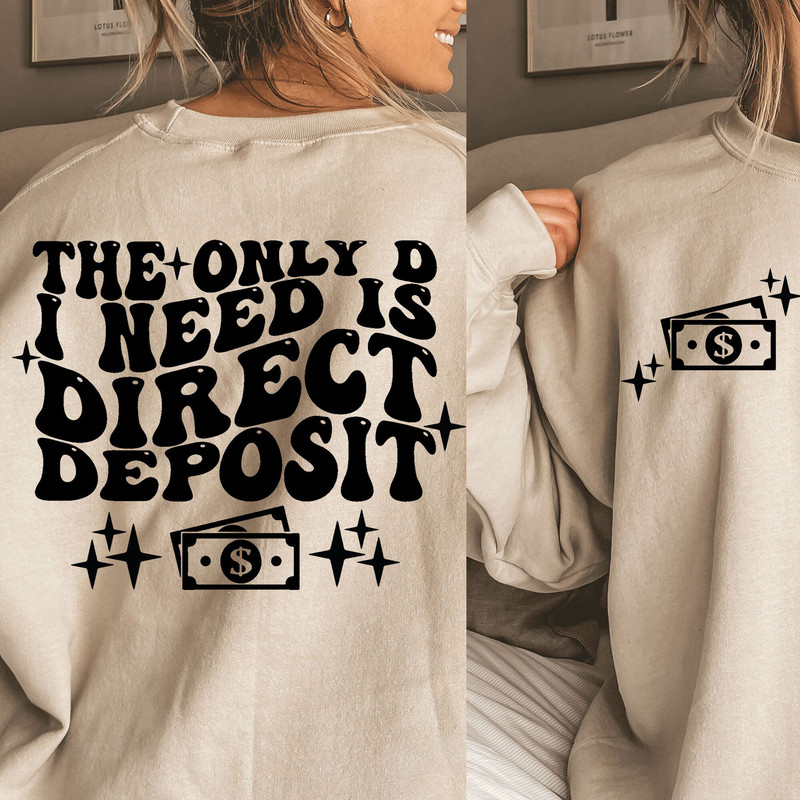 The Only D I Need Is Direct Deposit Png Svg, Strong Women Svg, Adult Humor Png, Petty Quote, Pocket And Back Design Cut File Shirt Cricut.jpg