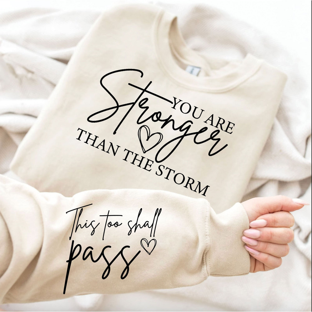 You Are Stronger Than The Storm SVG, Sleeve svg, Front Back svg, Strong Women svg, Positive Affirmation svg, png,cut file.jpg