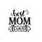 Best Mom Ever Mothers Day SVG, Gift for Mom svg and printable, mom mug svg, mothers day shirt idea, office printable for dad svg png dxf jpg.jpg