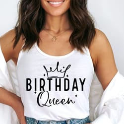 birthday queen gift svg, girls night out shirt svg, 21st birthday svg, 30th 40th 50th birthday svg, 5th, 10th, 13th birt