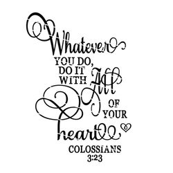 colossians 3:23 wedding or graduation motivation svg , bible verse svg , do it with all your heart cut file colossians 3