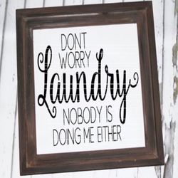dont worry laundry nobody is doing me either svg, laundry svg, christmas gift for wife, farmhouse decor, housewarming gi