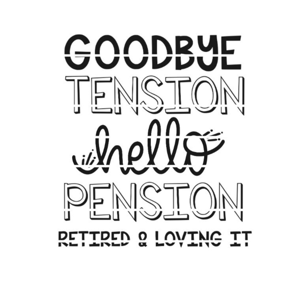 Goodbye Tension Hello Pension Retired and Loving It SVG for Retirement Party Gift  Retirement cut file for cricut or silhouette.jpg