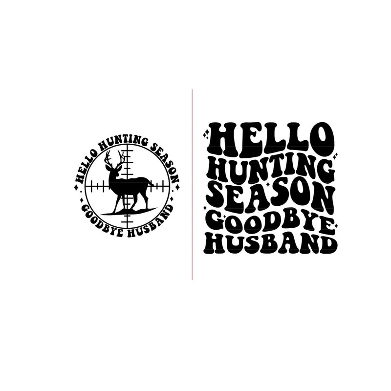 Hello Hunting Season Goodbye Husband Svg, Hunting Season Svg, Deer Season Svg, Funny Fall Svg, Hunting Wife SVG, Thanksgiving PNG, Retro SVG.jpg