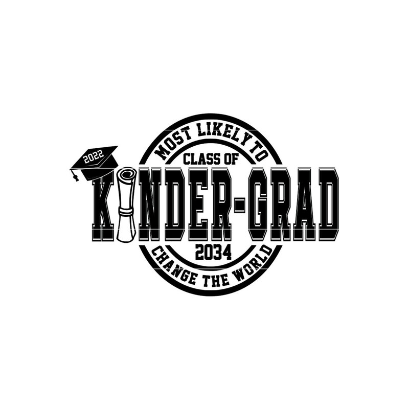Kindergarten Graduation SVG, Kindergarten End of the Year, Classroom Gift, Graduation gift from teacher, Kinder-Grad SVG, png, jpg, dxf.jpg