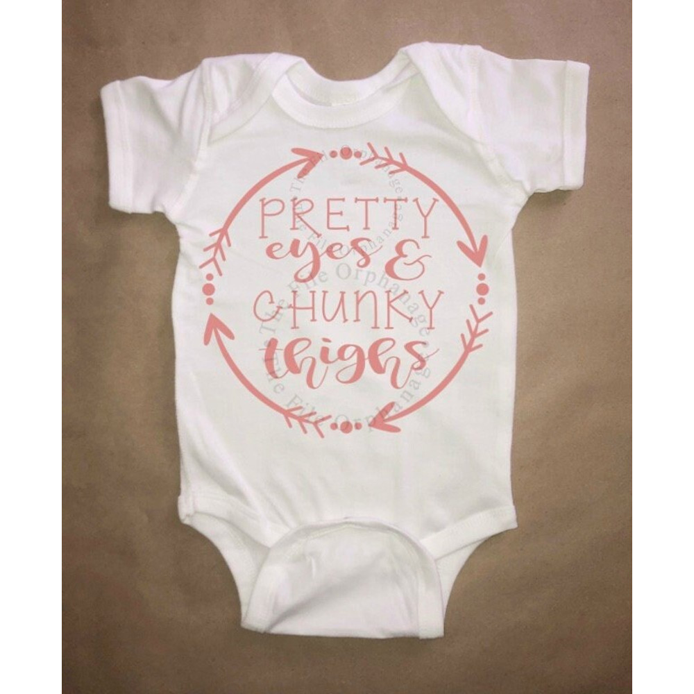 Pretty Eyes, Chunky Thighs baby bodysuit SVG, baby shower gift, baby girl svg, baby shower svg, baby cut file, commercial use.jpg