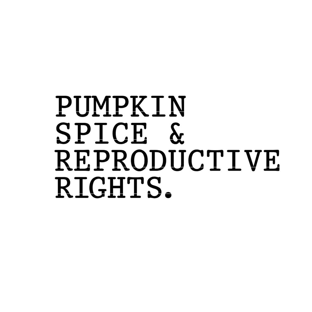 Pumpkin Spice and Reproductive Rights SVG, Feminism SVG, Pro Choice SVG, Activist Sweater svg, fall svg, png, dxf, and jpg. 1.jpg