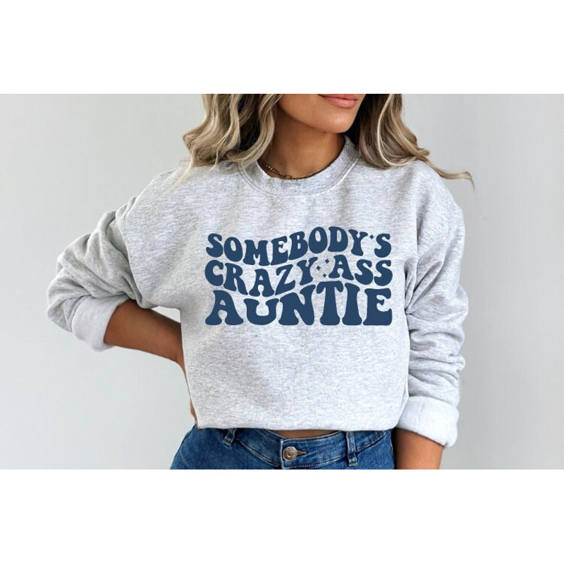 Somebody's Crazy Ass Auntie SVG, Aunt SVG, Fine Ass Aunt SVG, Funny Birthday gift for sister, Mug for new Aunt, Pregnancy Announcement.jpg
