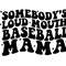 Somebody's Loud Mouth Baseball Mama SVG PNG dxf jpeg, Baseball Sublimation Png, Proud Mom SVG, Sports Mom tumbler svg, game day svg.jpg