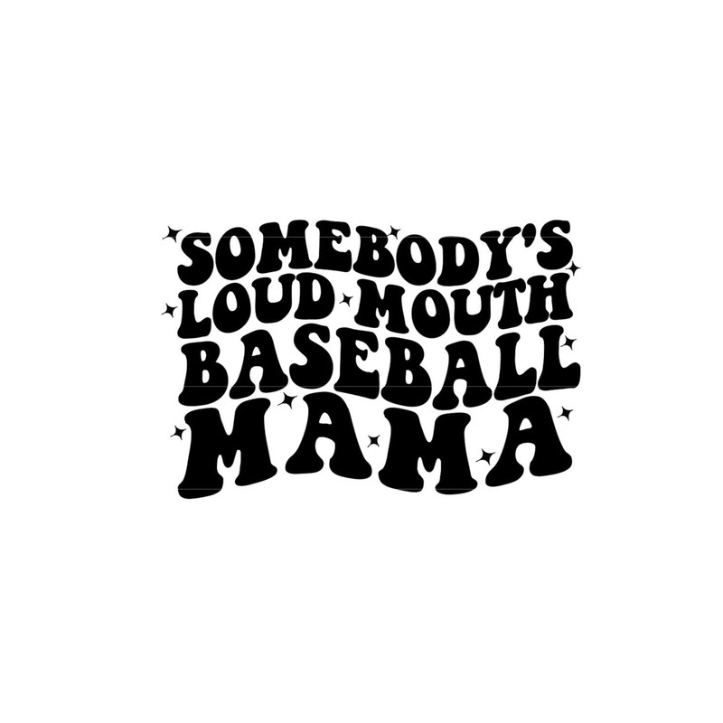 Somebody's Loud Mouth Baseball Mama SVG PNG dxf jpeg, Baseball Sublimation Png, Proud Mom SVG, Sports Mom tumbler svg, game day svg.jpg