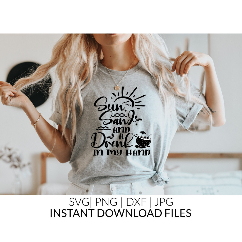 The Sun Sand & Drink In My Hand SVG file for summer bachelorette shirts, koozies, tumblers or vacation trip.jpg