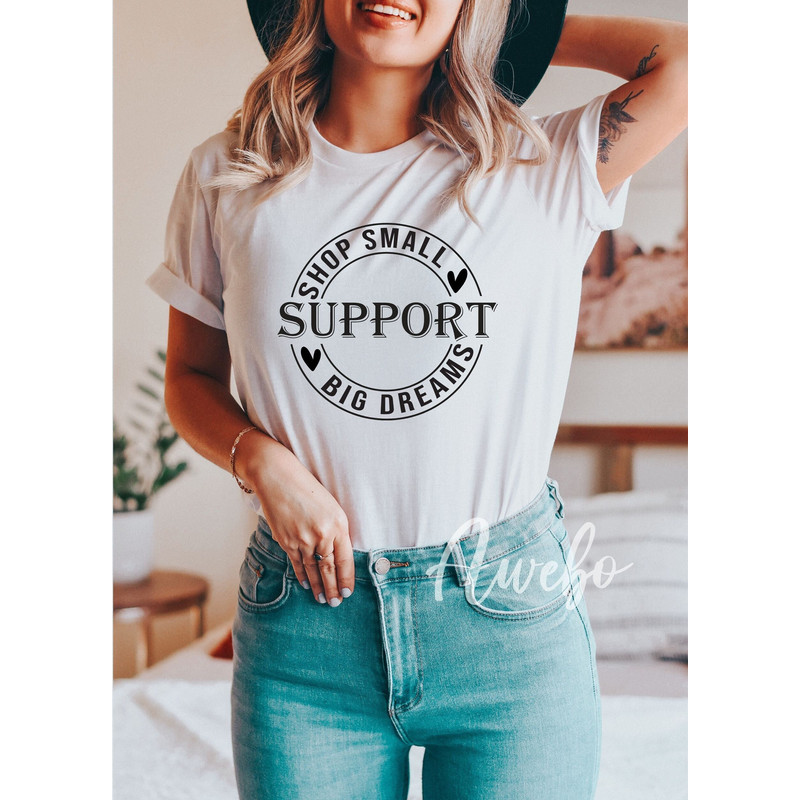 A Shop Small Support Big Dreams svg Small Business Owner svg Entrepreneur svg Sublimation Design Tshirt svg Entrepreneurship svg 1.jpg