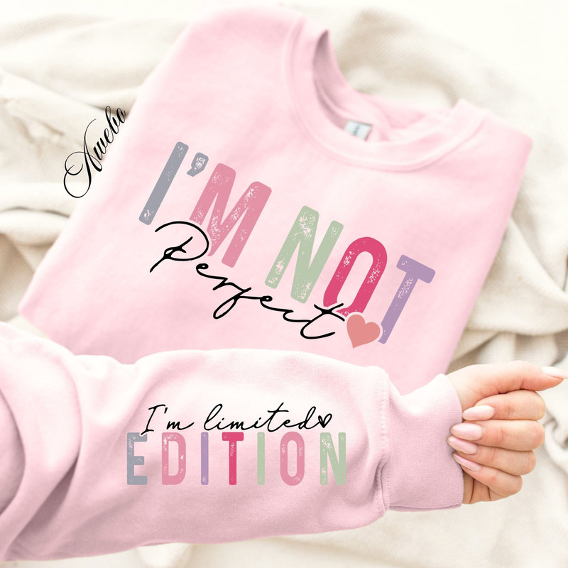 I'm Not Perfect I'm Limited Edition PNG, Boho Inspirational Sleeve Shirt Png, Love Yourself Png, You Matter Always Png, Positive Quotes.jpg