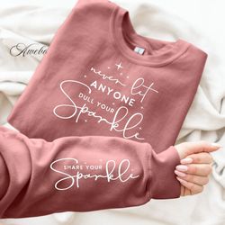 never let anyone dull your sparkle svg png, share your sparkle svg, entrepreneur svg, positive daily affirmations sleeve