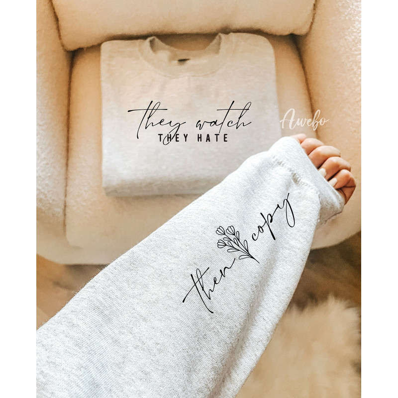 They Watch They Hate Svg Png, Sleeve Sweatshirt Design Svg, Entrepreneur Svg, Small Business Owner Svg, Trendy Shirt Svg.jpg