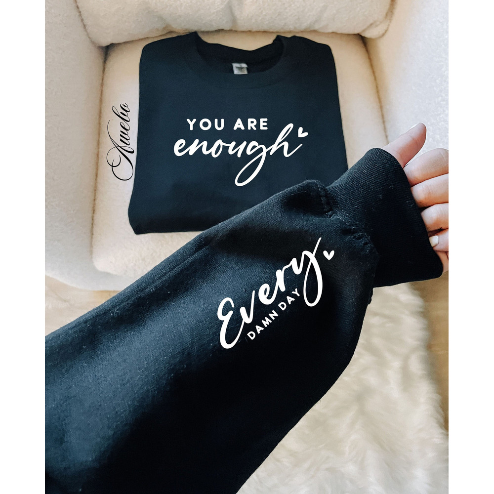 You Are Enough Always Every Damn Day SVG PNG, Boho Self Love Svg, Motivational Sleeve Shirt Svg, Boho Quote Love Yourself Svg, Png File.jpg