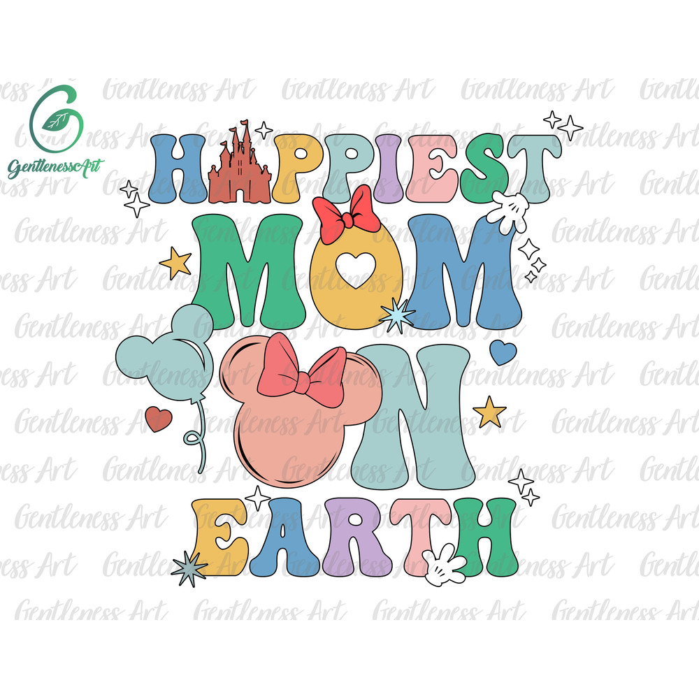 Happiest Mom On Earth Svg, Family Trip Svg, Mother's Day, Vacay Mode Svg, Magical Kingdom Svg.jpg