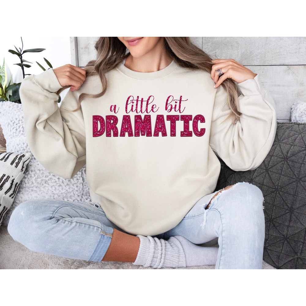 Faux Glitter A Little Bit Dramatic PNG, Mean Girls, funny shirt Glitter Pink, Funny Valentines Day Png, Trendy Girly png.jpg