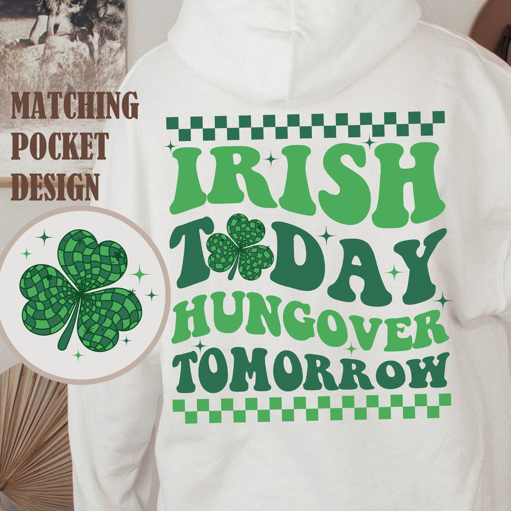 Irish Today Hungover Tomorrow Svg Png, Shamrock Svg, St Patricks day shirt, Funny St Patricks Svg Png, Digital Download, Sublimation.jpg