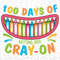 100 Days Of School SVG, 100 Days Of Getting Our Crayon SVG, Happy 100 Days, 100th Day Of School, School Supplies Svg, School Design Svg.jpg