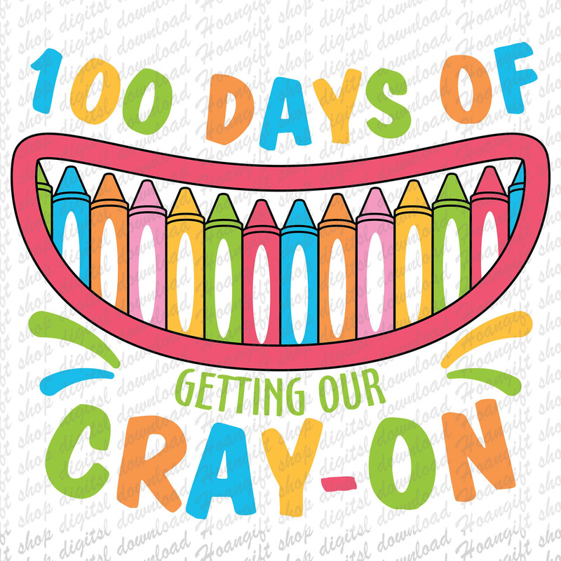100 Days Of School SVG, 100 Days Of Getting Our Crayon SVG, Happy 100 Days, 100th Day Of School, School Supplies Svg, School Design Svg.jpg