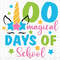 100 Magical Days Of School SVG, 100 Days Of School SVG, 100 Days School Svg, 100th Day of School, Back to School Svg, Student Teacher Gift.jpg