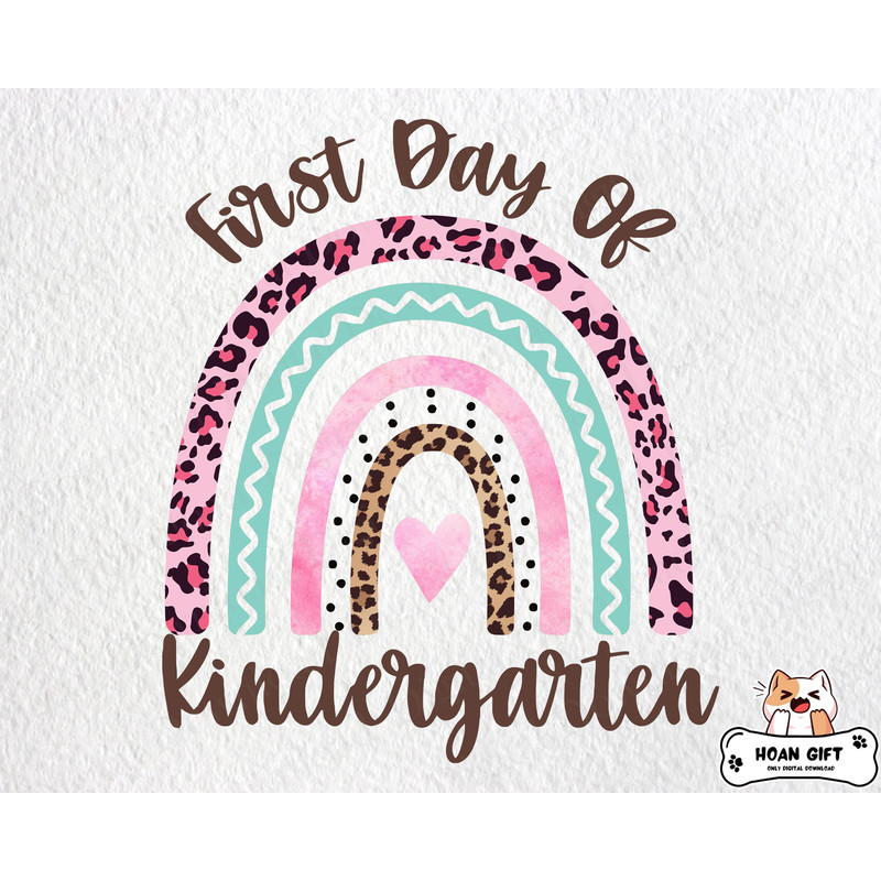 First Day of Kindergarten Rainbow Png, Back To School Png, Kindergarten Png, Teacher Gifts, Boho Colorful Rainbow Png for Sublimation.jpg